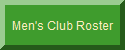 Disply the Sundance Men's Club Roster - this page requires a password to display
